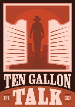 Ten Gallon Talk